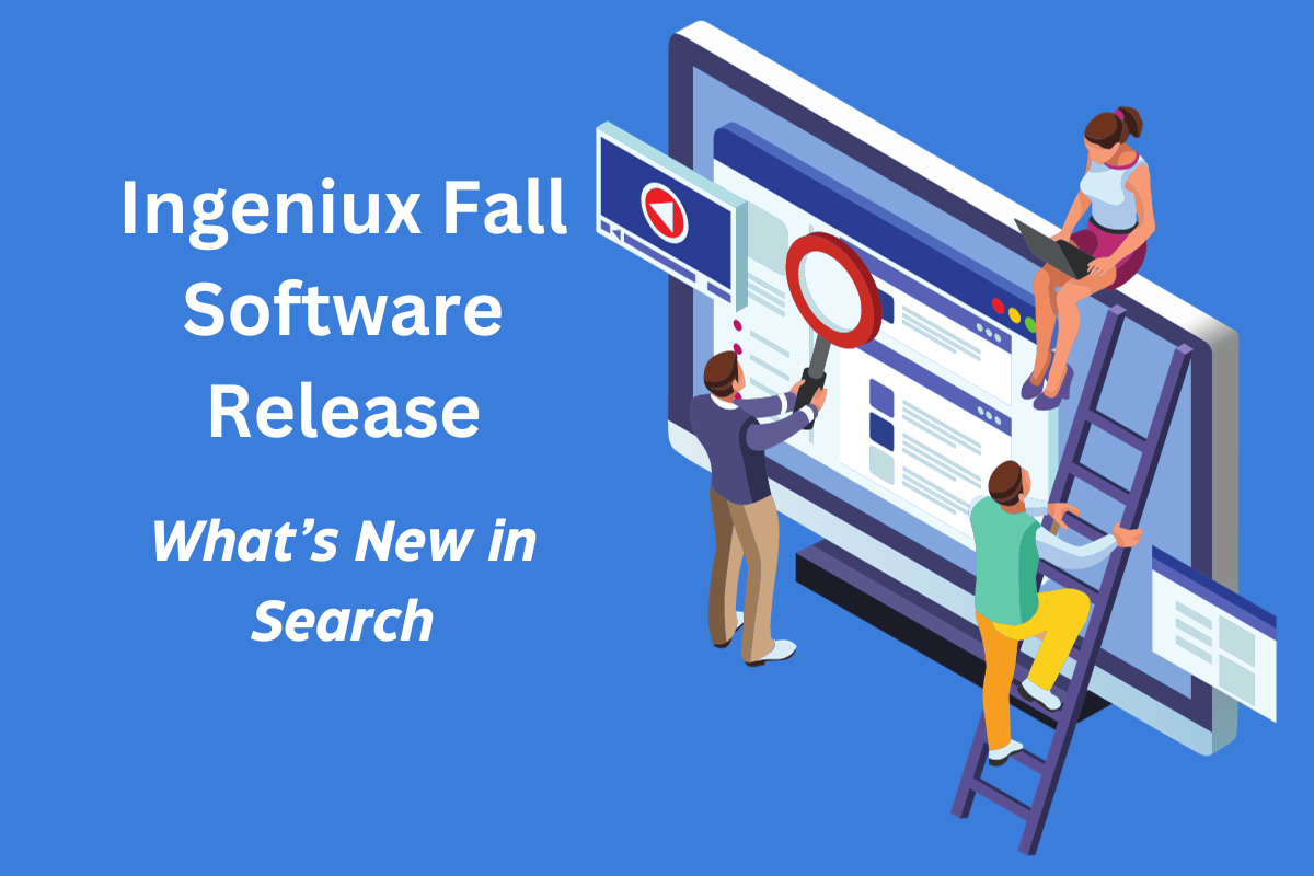 Ingeniux Blog Diving Into the New Search Features in the Latest Ingeniux Software Release 