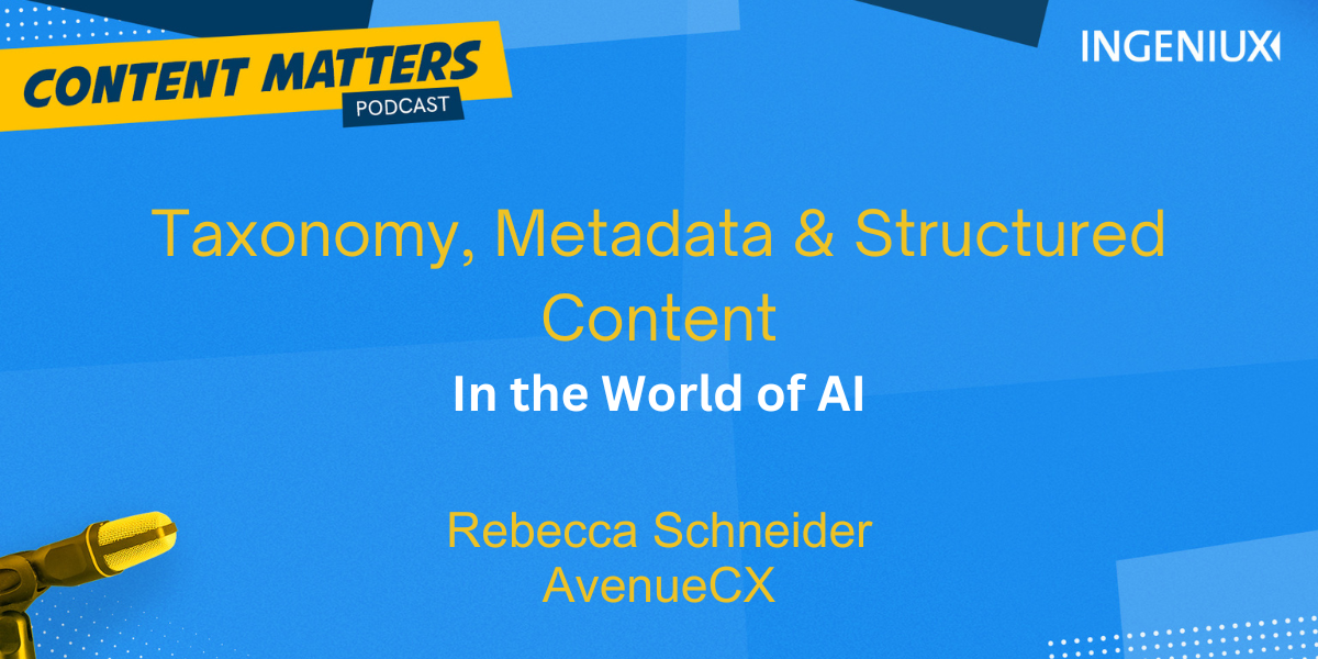 Content Matters Podcast: Taxonomy, Metadata, and Structured Content in the World of AI 