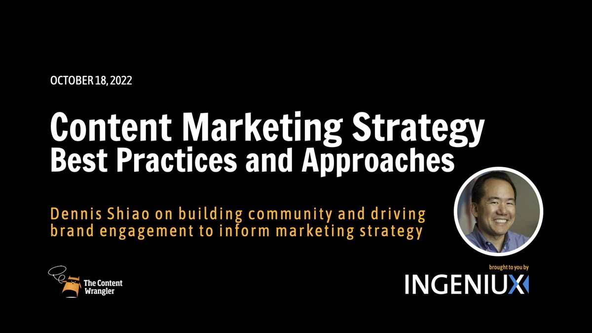 Ingeniux Webinar [Webinar] Content Marketing Strategy Best Practices and Approaches 