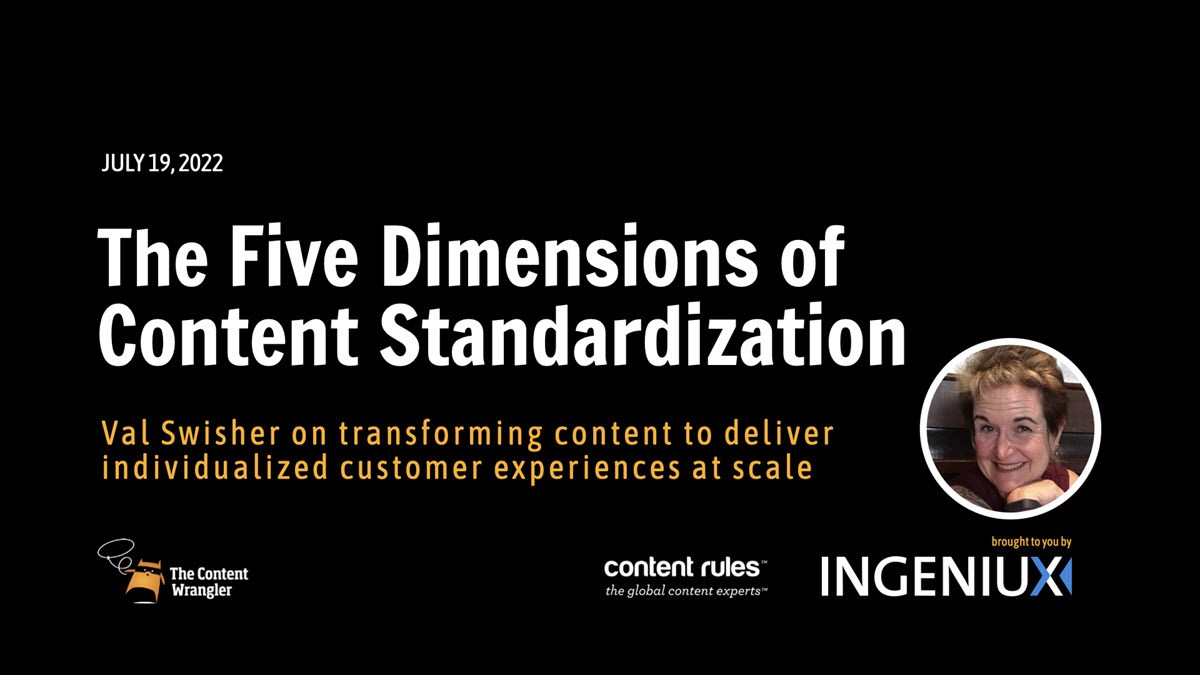 Ingeniux Webinar [Webinar] The Five Dimensions of Content Standardization 