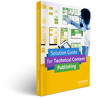Ingeniux Solution Guides Technical Content Publishing