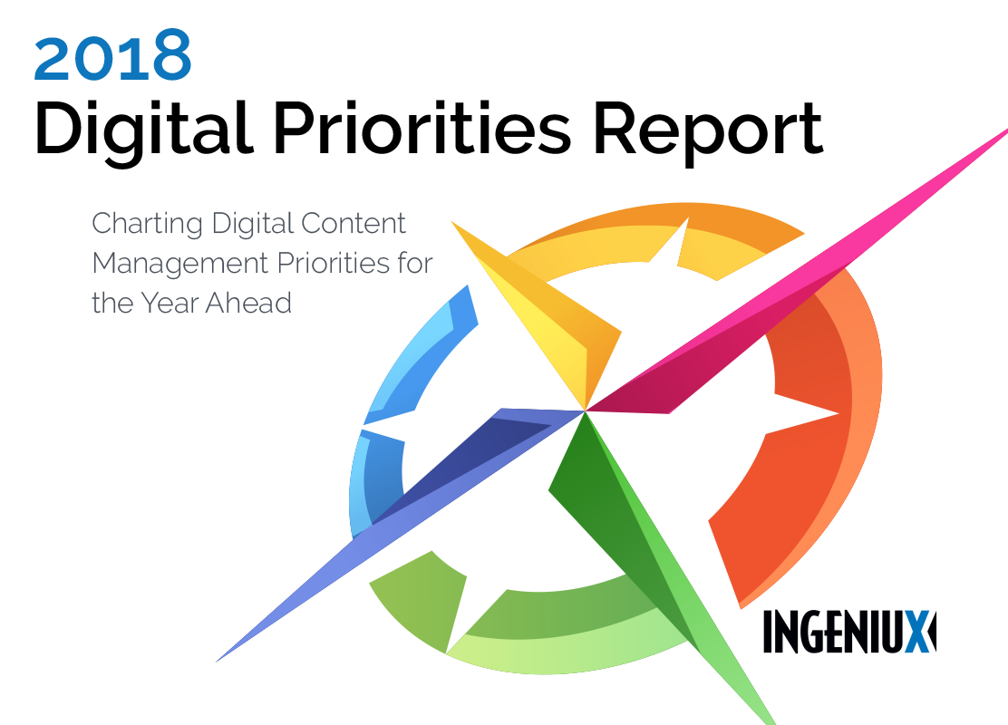 Ingeniux Blog Introducing the 2018 Digital Priorities Report