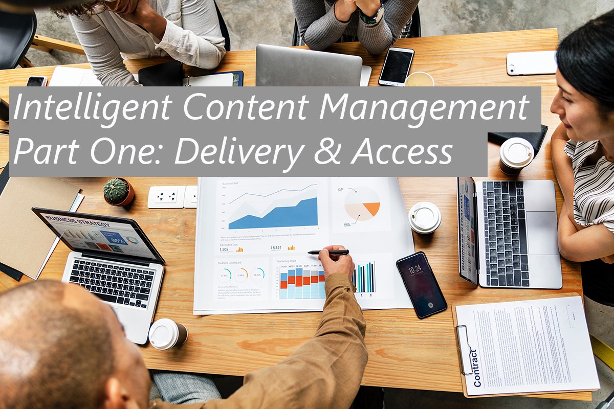 Ingeniux Blog Intelligent Content Management: Delivery and Access
