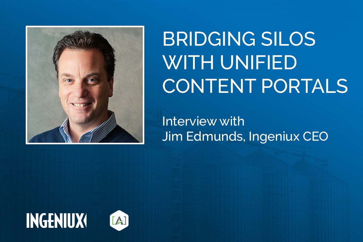 Ingeniux Blog Bridging Silos with Unified Content Portals