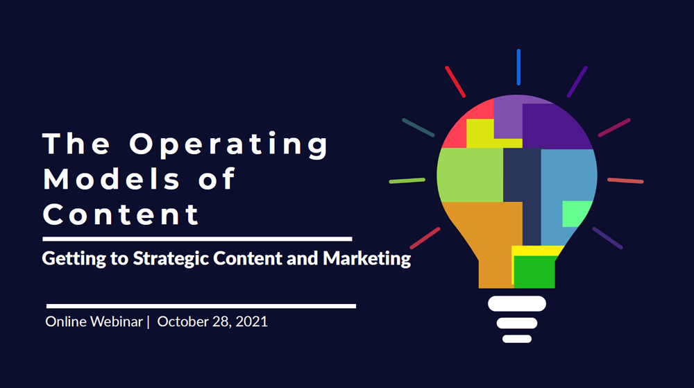 Ingeniux Webinar Robert Rose on the Operating Models of Content: It's Time to Get Strategic