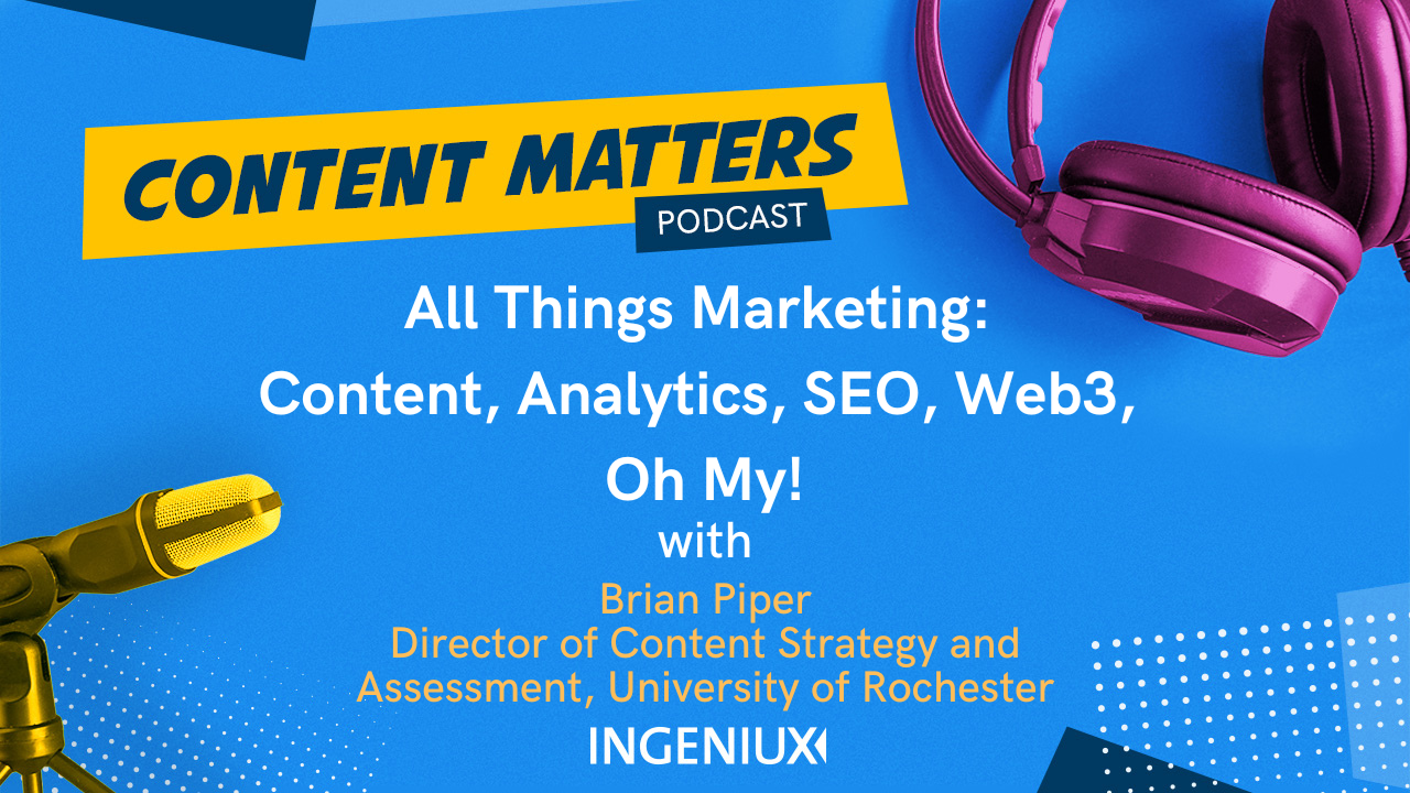 All Things Marketing with Brian Piper: Content, SEO, Analytics, Web3, Oh My! 