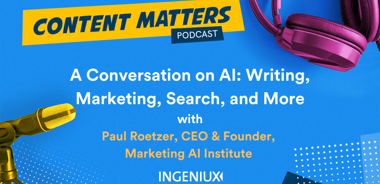A Conversation on AI with Paul Roetzer – Writing, Marketing, Search, and More 