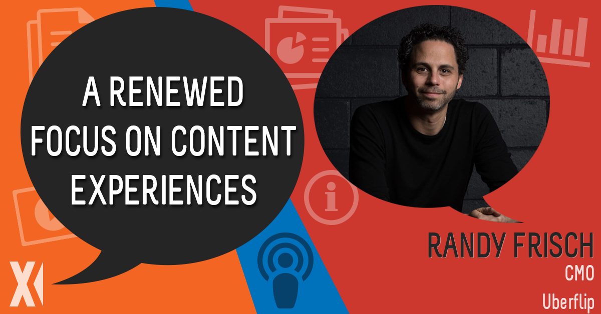 Ingeniux Podcast Randy Frisch on the Renewed Focus on Content Experiences