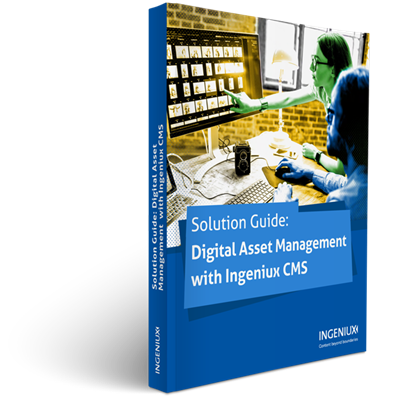 Ingeniux Solution Guides Digital Asset Management 