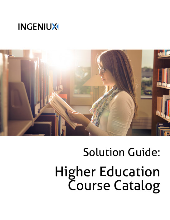 Ingeniux Solution Guides Higher Education Course Catalog
