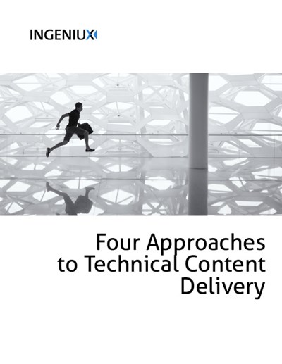 Ingeniux White Papers 4 Approaches to Technical Content Delivery