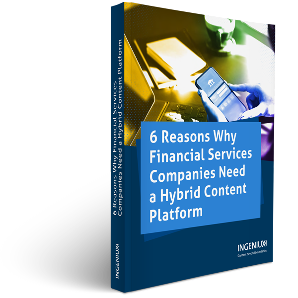Ingeniux White Papers 6 Reasons Financial Services Needs Hybrid CMS