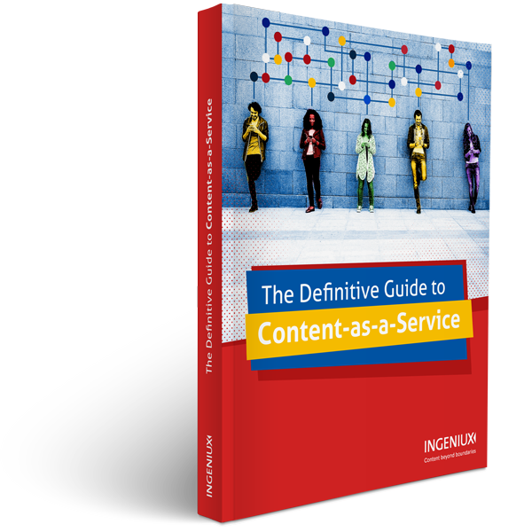 Ingeniux White Papers Definitive Guide to Content as a Service