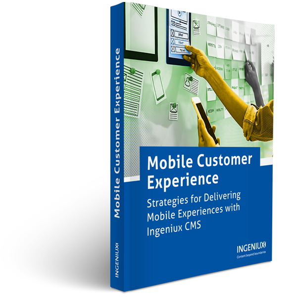 Ingeniux White Papers Mobile Customer Experience 