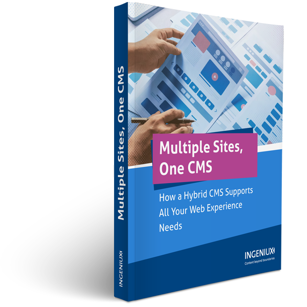 Ingeniux White Papers Multiple Sites One CMS